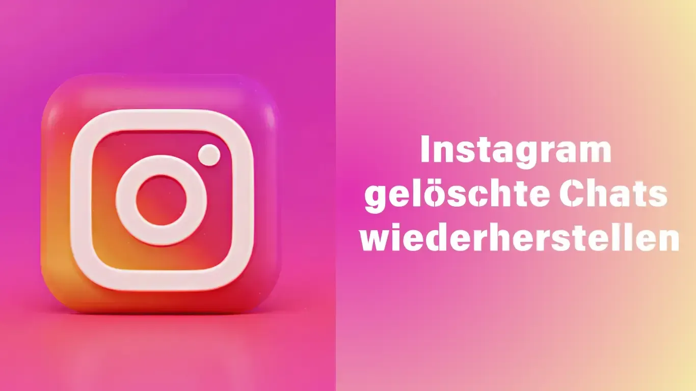 Einfache Möglichkeiten, gelöschte Instagram Nachrichten wiederherzustellen